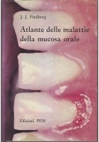 ATLANTE DELLE MALATTIE DELLA MUCOSA ORALE di Pindborg 1968 edizioni PEM