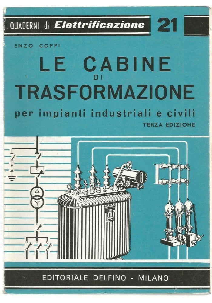 LE CABINE DI TRASFORMAZIONE per impianti Enzo Coppi 1963 Delfino Libro