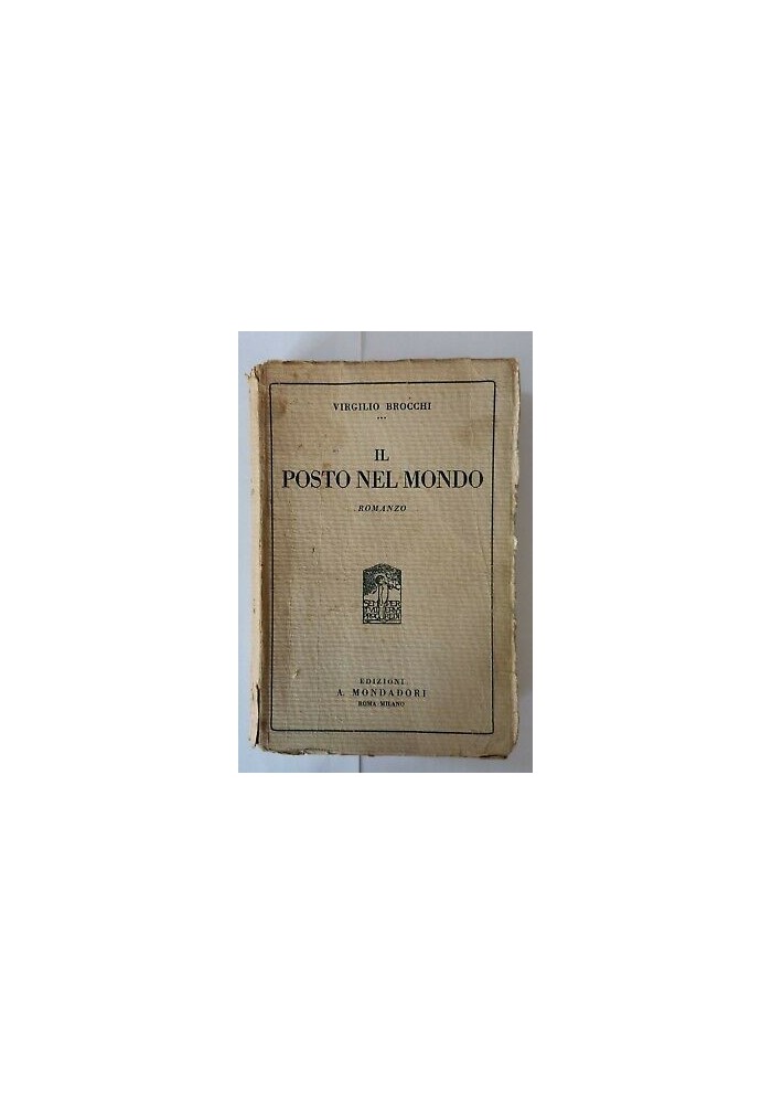 IL POSTO NEL MONDO di Virgilio Brocchi 1921 Mondadori romanzo
