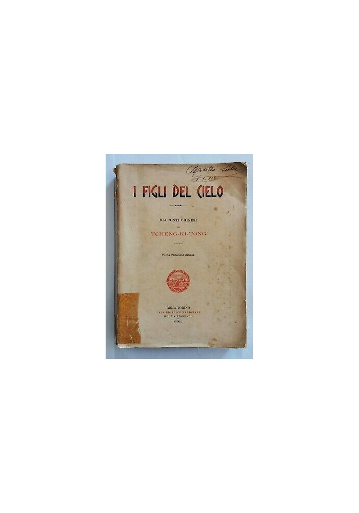 I FIGLI DEL CIELO racconti cinesi di Tcheng Ki Tong 1902 Roux e Viarengo libro Cina