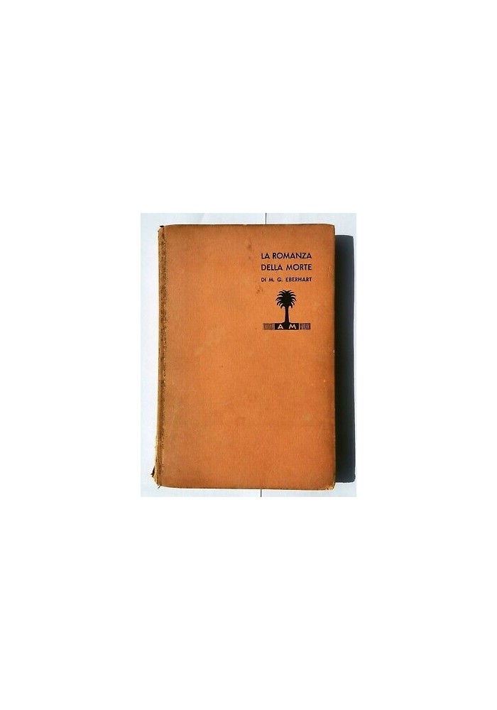 LA ROMANZA DELLA MORTE di M G. Eberart - Mondadori gialli 167 del 15 luglio 1937