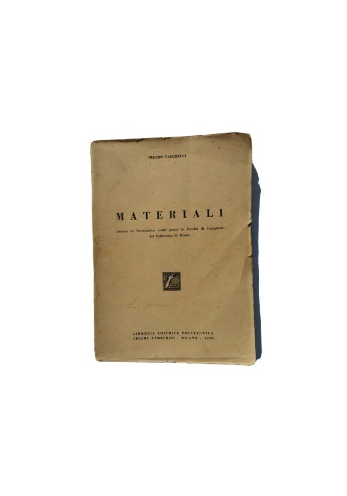MATERIALI lezioni esercizi Pietro Vacchelli - Libreria Editrice Politecnica 1948