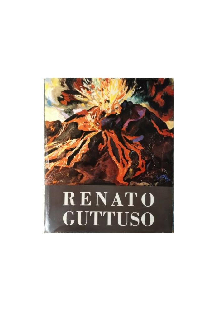 RENATO GUTTUSO di Alberto Moravia LA VITA E L'OPERA - Franco Grasso 1962 il punto