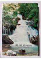 SUL FILO DELL'ACQUA ACQUEDOTTI D'ABRUZZO 1985 Manutenzione acquedottistica