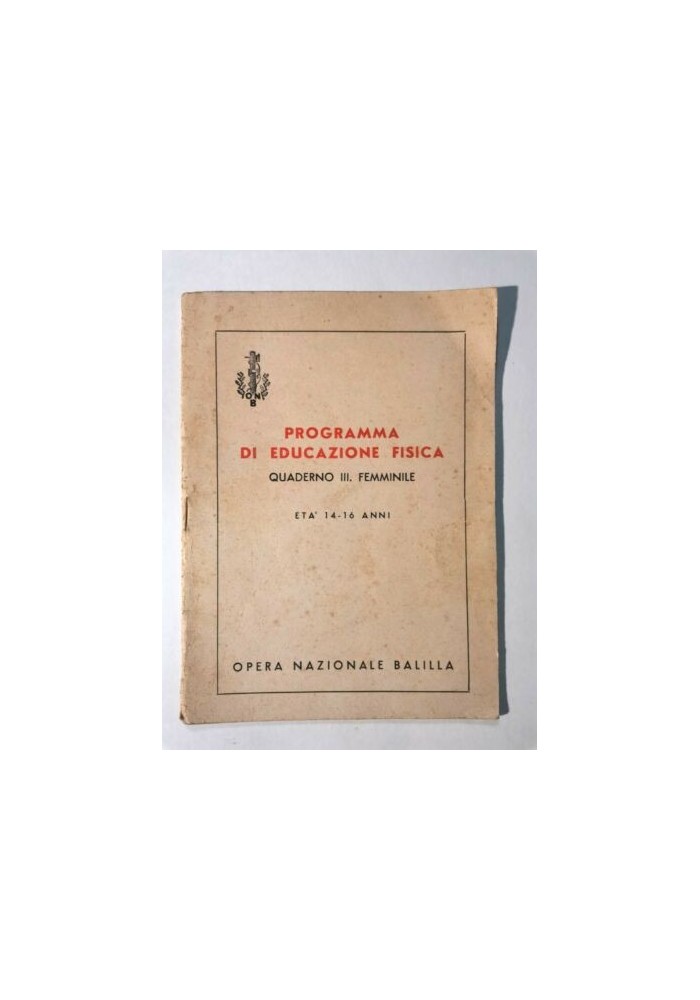Programma Educazione Fisica Quaderno III Femminile Opera Nazionale Balilla ONB