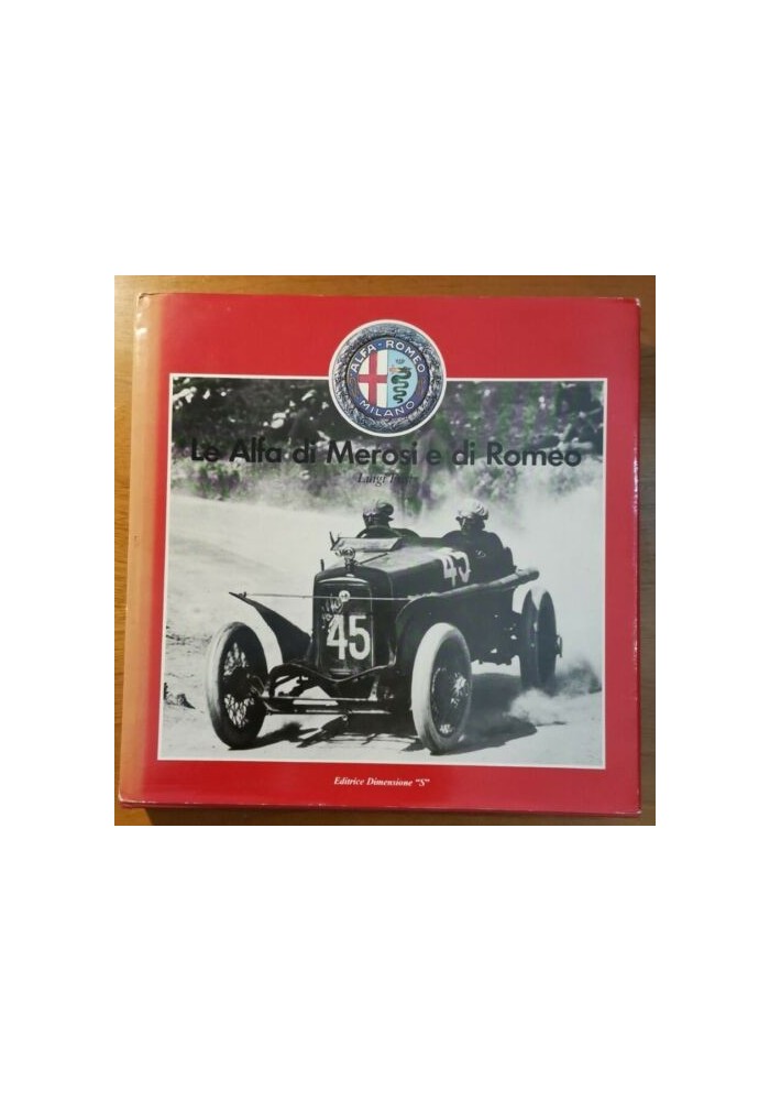 LE ALFA DI MEROSI E DI ROMEO di Luigi Fusi - Editrice Dimensione