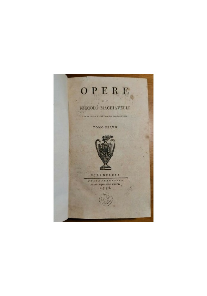 DELLE ISTORIE FIORENTINE di Niccolò Machiavelli 1796 Filadelfia volume 1 OPERE