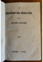 LA RELIGIONE DEL SECOLO XIX di Ausonio Franchi 1853 Losanna Libro Antico