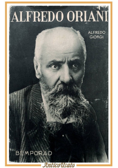 ALFREDO ORIANI di Alfredo Giorgi 1935 Bemporad editore libro biografia