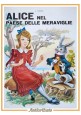 ALICE NEL PAESE DELLE MERAVIGLIE di Lewis Carrol 1982 RUMA libro illustrato