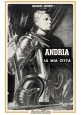 ANDRIA LA MIA CITTÀ di Riccardo Loconte 1959 Mezzina Libro storia