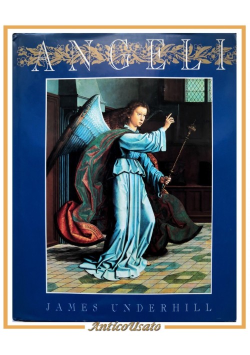 ANGELI di James Underhill 1995 EdiCART libro arte pittura