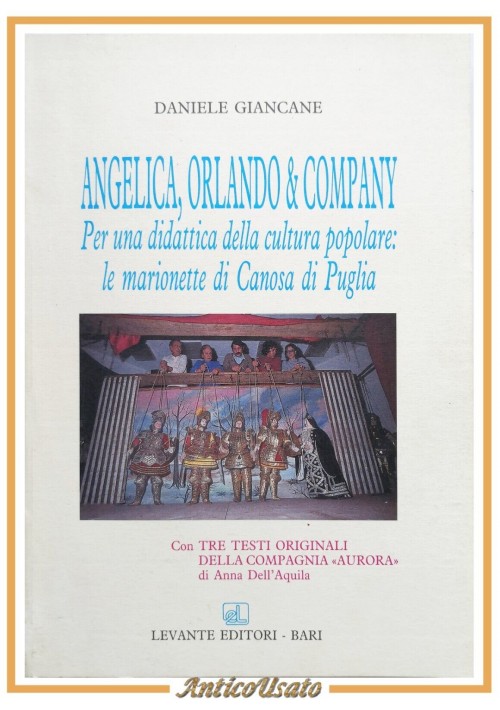 ANGELICA ORLANDO E COMPANY di Giancane 1989 Levante Libro Marionette Canosa