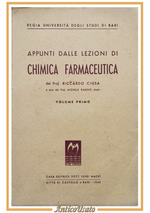 APPUNTI DALLE LEZIONI DI CHIMICA FARMACEUTICA Riccardo Ciusa 2 volumi 1945 Libro