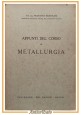 APPUNTI DEL CORSO DI METALLURGIA di Francesco Mazzoleni Libro Manuale