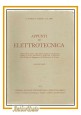 ESAURITO - APPUNTI DI ELETTROTECNICA Volume primo di Fiorio Gorini Meo 1974 libro lezioni