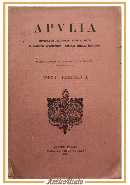 APULIA anno I fascicolo II 1910 Rivista Trimestrale Martina Franca storia arte