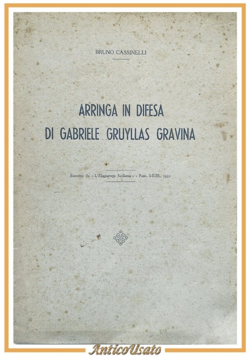 ARRINGA IN DIFESA DI GABRIELE GRUYLLAS GRAVINA Bruno Cassinelli 1932 Libro