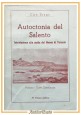 AUTOCTONIA DEL SALENTO di Ciro Drago 1950 Filippi libro introduz museo Taranto