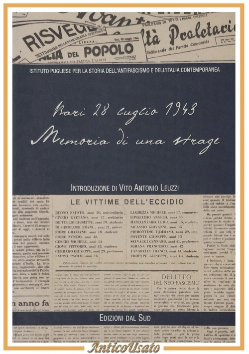 BARI 28 LUGLIO 1943 MEMORIA DI UNA STRAGE 2003 Edizioni dal Sud Libro eccidio