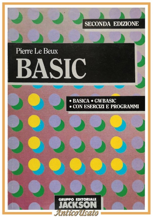 BASIC di Pierre Le Beux 1994 Gruppo Editoriale Jackson Libro esercizi gwbasic
