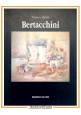 BERTACCHINI di Franco Basile 1994 Galleria Marescalchi libro catalogo opere