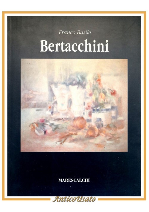 BERTACCHINI di Franco Basile 1994 Galleria Marescalchi libro catalogo opere