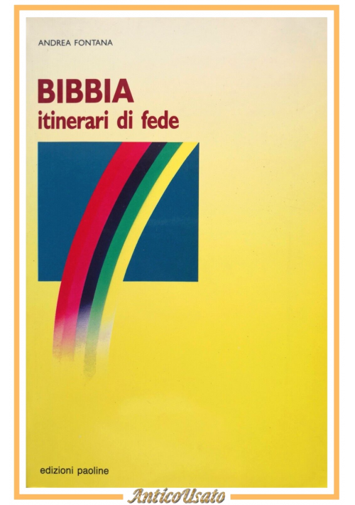 BIBBIA ITINERARI DI FEDE Andrea Fontana 1990 Edizioni Paoline Libro