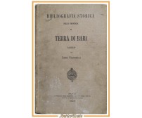 BIBLIOGRAFIA STORICA DELLA PROVINCIA TERRA DI BARI Luigi Volpicella 1884 Libro