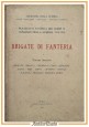 BRIGATE DI FANTERIA volume II Brescia Como Pavia Pisa Siena Modena 1925 libro