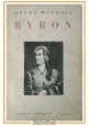 ESAURITO BYRON di Andrè Maurois 1931 Corbaccio Libro Biografia Lord