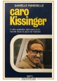 CARO KISSINGER di Daniele Hunebelle 1973 Bietti libro intervista