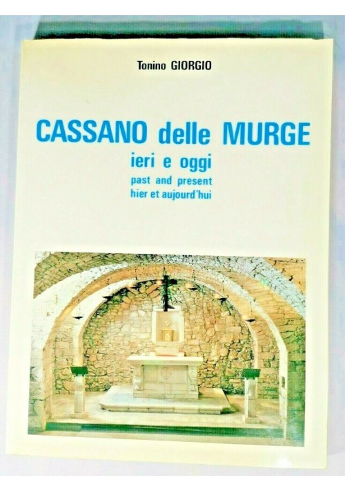 CASSANO DELLE MURGE ieri e oggi di Tonino Giorgio 1987 libro storia AUTOGRAFATO