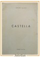 CASTELLA di Gustavo Valente 1957 AGA Cosenza Calabria Libro storia locale