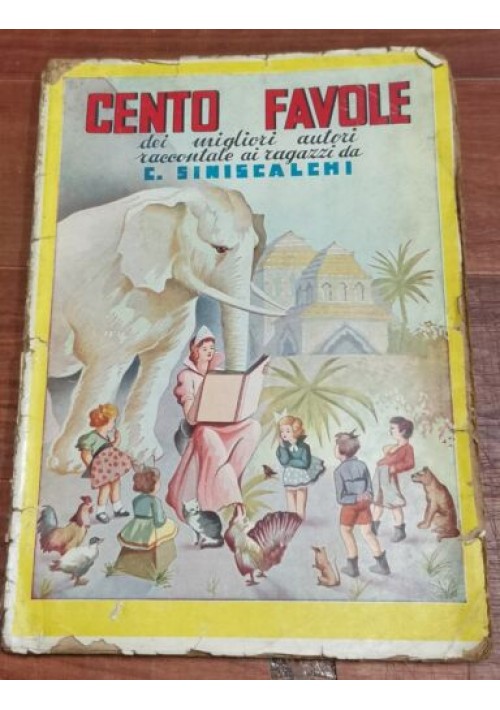 CENTO FAVOLE dei migliori autori di C Siniscalchi 1947 Lucchi libro per ragazzi