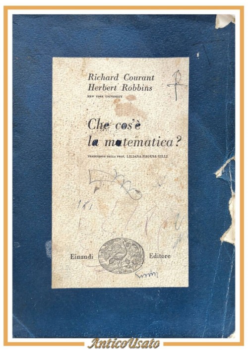 CHE COS'È LA MATEMATICA di Richard Courant e Herbert Robbins 1950 Einaudi Libro