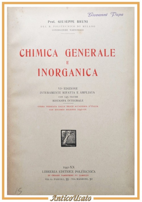 CHIMICA GENERALE E INORGANICA di Giuseppe Bruni 1942 Politecnica libro manuale