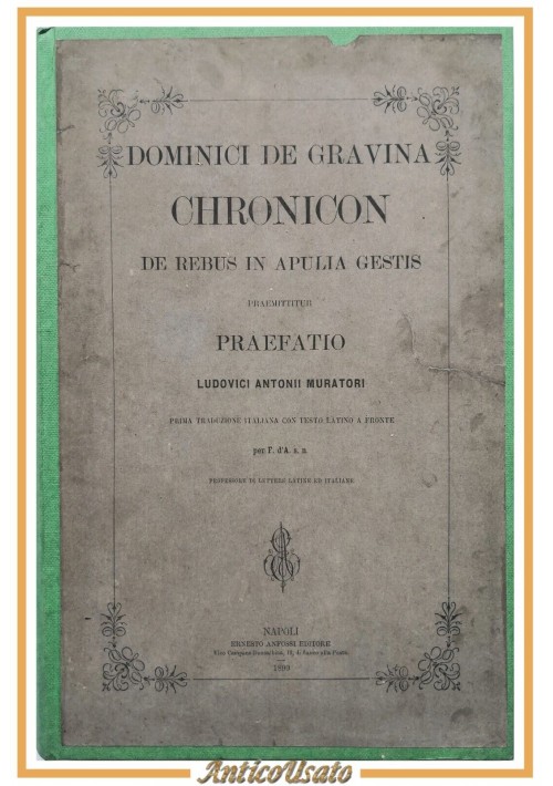 CHRONICON DE REBUS IN APULIA GESTIS di Domenico De Gravina 1890 Anfossi Libro