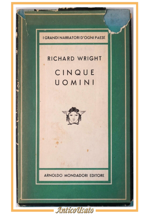 CINQUE UOMINI di Richard Wright 1951 Mondadori Collezione Medusa Libro Romanzo