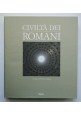 CIVILTÀ DEI ROMANI LA CITTÀ IL TERRITORIO L'IMPERO di Settis 1990 Electa Libro