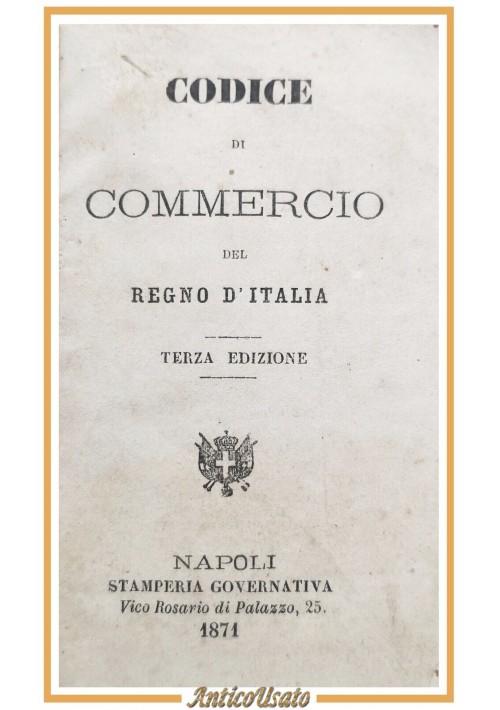 CODICE DI COMMERCIO DEL REGNO D'ITALIA 1871 Stamperia Governativa Libro antico