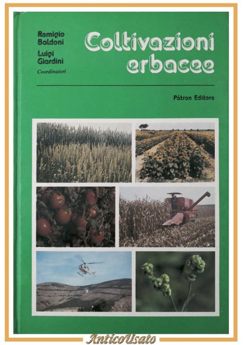 COLTIVAZIONI ERBACEE di Remigio Baldoni e Giardini 1986 Patron Libro manuale