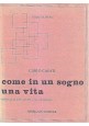 COME IN UN SOGNO UNA VITA di Carlo Casati 1983 Rebellato libro poesia pensieri