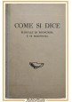 COME SI DICE di Enrico Bianchi 1942 Salani Libro Manuale pronunzia scrittura