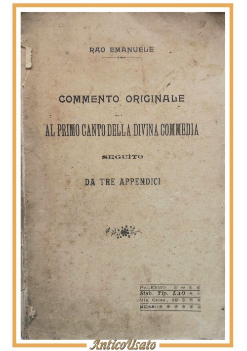 COMMENTO ORIGINALE PRIMO CANTO DELLA DIVINA COMMEDIA di Rao Emanuele 1912 Libro