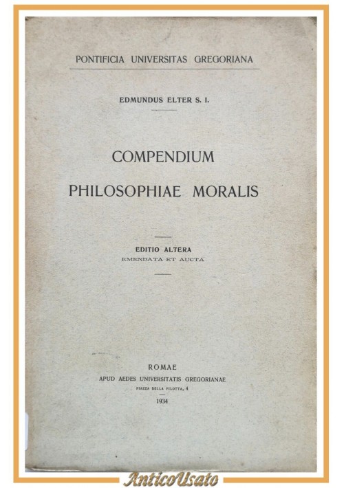 COMPEDIUM PHILOSOPHIAE MORALIS di Edmundus Elter 1934 Libro pontificia universit