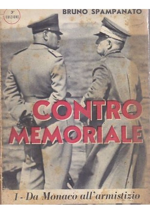 CONTRO MEMORIALE Volume I da Monaco all'armistizio di Bruno Spampanato  libro