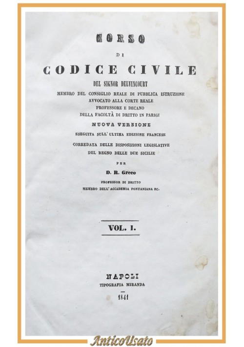 CORSO DI CODICE CIVILE Delvincourt volume I 1841 Tipografia Miranda libro antico