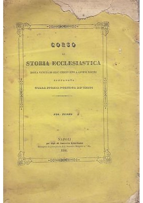 CORSO DI STORIA ECCLESIASTICA Volume III di Maestro Salzano 1845 Giordano Libro