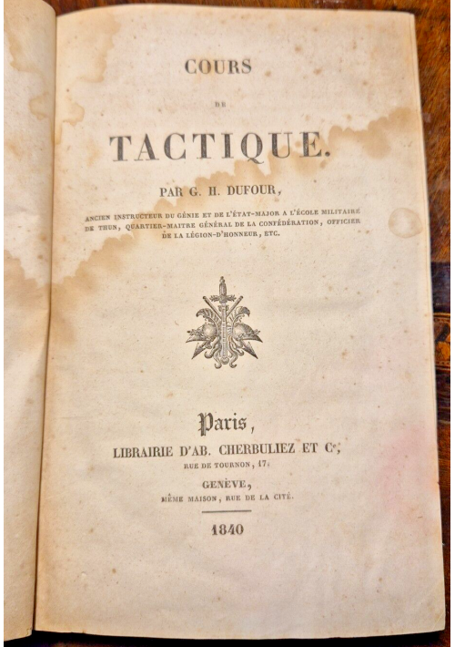 COURS DE TACTIQUE di Guillaume Henri Dufour 1840 Cherbuliez Libro antico militar